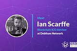 Blockchain Advisory Expert, Ian Scarffe Joins Debitum Network Advisory Board