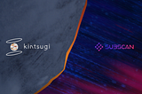 Kintsugi Integrates Subscan Blockchain Explorer