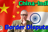 China India Border Disputes: some ideas