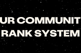 Our Community Rank System