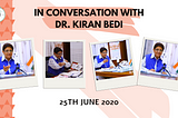 TALKING TO DR. KIRAN BEDI