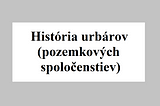 História urbárov (pozemkových spoločenstiev)