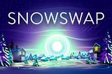 Snowswap AMA with Lead developer Snow King