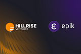 Hillrise Ventures Announces Investment in Epik Prime