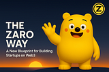 The ZARO Way: A New Blueprint for Building Startups on Web3