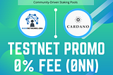 Node Networks ADA Pool — TestNet Promo 0% Fee!