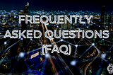 Frequently Asked Questions (FAQs)