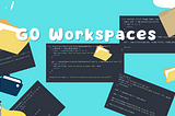 How to use Go Workspace