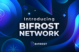 Bifrost Projesi ve Getirdiği Yenilikler