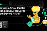 Introducing Astral Points: Unlock Exclusive Rewards as You Explore Astral