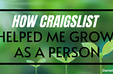 How Craiglist Helped Me Grow As a Person