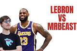 Who makes more money? LeBron James VS MrBeast