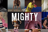 Proudly backing The Mighty: A company empowering those confronting disease and disability