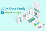 Redesign Mobile App Waste4Change - UI/UX Case Study