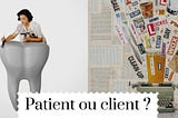 Patient ou client ?