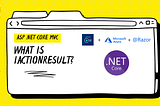ASP.NET Core MVC — What is IActionResult?