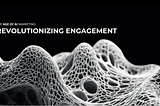 The Age of AI Marketing: Revolutionizing Engagement