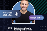 EP.13 — Univer.se: The Future of Website Building