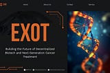 EXOT: Building the Future of Decentralized Biotech and Next-Generation Cancer Treatment