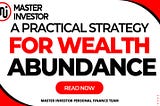 A Practical Strategy for Wealth Abundance