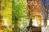 The Seasons of the Soul