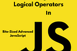 JavaScript Under The Hood Pt. 3: Narrowing With Logical Operators