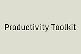 Productivity Toolkit