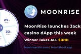 MoonRise - First MoonShot buyback token on BSC chain