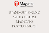 Custom Magento Development