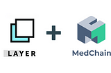 MedChain and Layer Protocol Partner to keep Data Storage Centers honest and transparent.