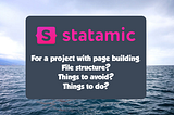 Beginner guide to starting a Vue + Statamic project for a bigger Project