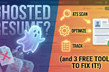 Why Your Resume is Getting “Ghosted” (and 3 Free Tools to Fix It)