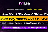 Looping AI Profits Review: the “Looping” Glitch