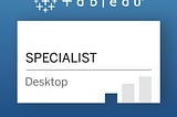 Tableau Desktop Specialist Exam Prep and Experience