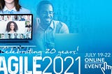 Agile2021: 20 years of “Responding to Change Over Following a Plan”