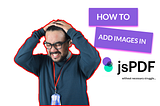 How to add images in jsPDF in 2 different ways