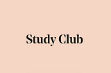 Introducing: Study Club — online professional support groups