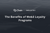 Chain Insights — The Benefits of Web3 Loyalty Programs