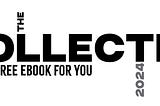 The Collective 2024: A Free Ebook