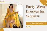 “Discover Glamorous Party Wear Dresses for Women — Latest Trends 2023”