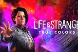 Life is Strange: True Colors Review