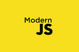 Modern JavaScript