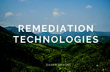 Remediation Technologies