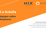 Whitepaper sobre Marketplaces — HIX Capital & Astella