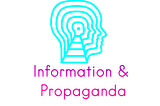 Of Information and Propaganda