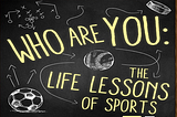 Greatest Life Lessons of Sports