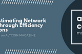 Bitcoin, Estimating Network Growth Through Efficiency Distributions