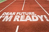Future Here Now: Future Ready You