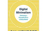 3 Relevant Key Takeaways from Digital Minimalism by Cal Newport