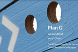 Plan G: Newsletter #27 — Wissen und Abwägen